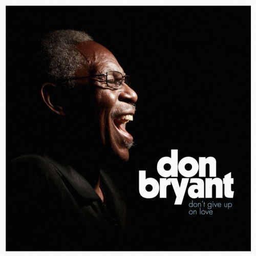 BRYANT, DON - DON'T GIVE UP ON LOVEDON BRYANT DONT GIVE UP ON LOVE.jpg